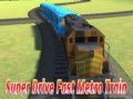 Xogo Super Tren Metro Rápido en liña
