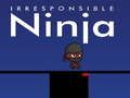 Xogo Ninja Irresponsable en liña