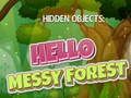 Xogo Obxectos ocultos: Hello Messy Forest  en liña