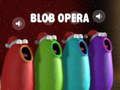 Xogo Ópera Blob en liña
