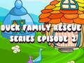 Xogo Serie de Salvamento da Familia Pato Episodio 2 en liña
