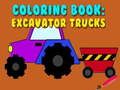 Xogo Libro de Colorear: Camións Excavadores en liña