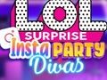 Xogo LOL Surprise Insta Party Divas en liña