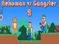 Xogo Nekoman contra Gangster 2 en liña