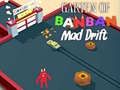 Xogo Xardín de BanBan: Drift Louco en liña