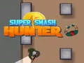 Xogo Cazador Super Smash en liña