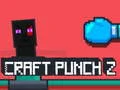 Xogo Craft Punch 2 en liña