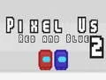 Xogo Pixel Nós Vermello e Azul 2 en liña