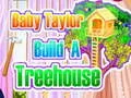 Xogo Bebé Taylor constrúe unha casa no árbore en liña