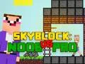 Xogo Noob contra Pro Skyblock en liña Xogo Noob contra Pro Skyblock en liña