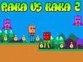 Xogo Raka contra Kaka 2 en liña