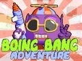 Xogo Aventura Boing Bang en liña Xogo Aventura Boing Bang en liña