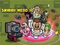 Xogo Skidibi Héroe.io en liña