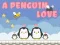 Xogo Un Amor de Pingüín en liña