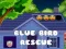 Xogo Rescate do Pájaro Azul en liña