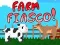 Xogo Fiasco na granxa! en liña