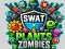 Xogo SWAT e Plantas contra Zombis en liña