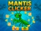 Xogo Mantis Clicker en liña