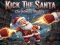 Xogo Kick The Santa: Christmas Buddy en liña
