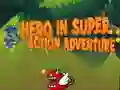 Xogo Héroe en Super Acción Aventura en liña Xogo Héroe en Super Acción Aventura en liña