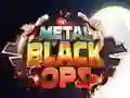 Xogo Operacións Negras Metálicas en liña Xogo Operacións Negras Metálicas en liña