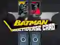 Xogo Tarxeta Multiverso Batman en liña Xogo Tarxeta Multiverso Batman en liña