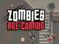 Xogo Os zombis están chegando en liña