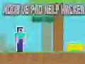 Xogo Noob vs Pro Axuda Hacker Hacker Perigoso en liña Xogo Noob vs Pro Axuda Hacker Hacker Perigoso en liña