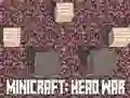 Xogo Minicraft: Guerra de Cabezas en liña Xogo Minicraft: Guerra de Cabezas en liña