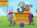Xogo 3 Heróis Fantásticos en liña