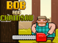 Xogo Bob e a Motosierra en liña