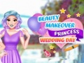 Xogo Transformación de Beleza Princesa Día de Boda en liña