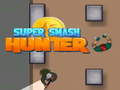 Xogo Cazador Super Smash en liña