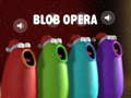 Xogo Ópera Blob en liña