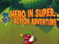 Xogo Héroe en Super Acción Aventura en liña