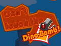 Xogo Non toques a Dino-Bomba! en liña