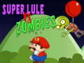 Xogo Super Lule contra Zombies en liña