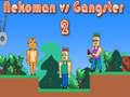 Xogo Nekoman contra Gangster 2 en liña