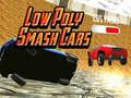 Xogo Coches de Baixa Poligonal Smash en liña