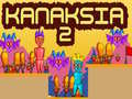 Xogo Kanaksia 2 en liña