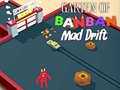 Xogo Xardín de BanBan: Drift Louco en liña