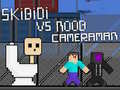 Xogo Skibidi contra Noob e Cameraman en liña