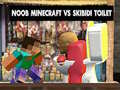 Xogo Noob Minecraft VS Inodoro Skibidi en liña