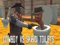 Xogo Cowboy contra Water Closets Skibidi en liña