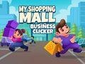 Xogo O Meu Clicker de Negocios de Centro Comercial en liña